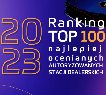 TOP 100 Najlepiej Ocenianych Autoryzowanych Dealerów 2023